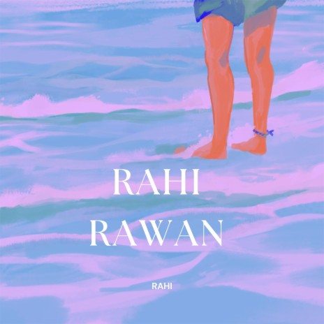 Rahi Rawan | Boomplay Music