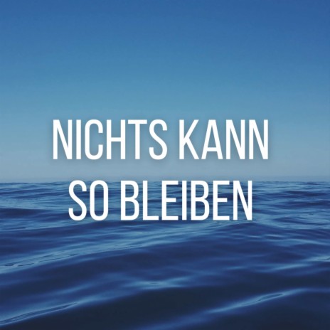 Nichts kann so bleiben (Pastiche/Remix/Mashup) | Boomplay Music