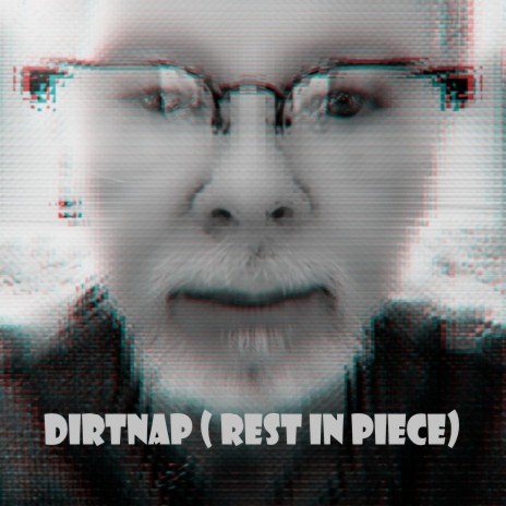 Dirtnap (Rest In Piece)