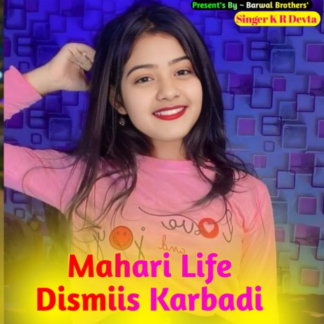 Mahari Life Dismiis Karbadi | Boomplay Music