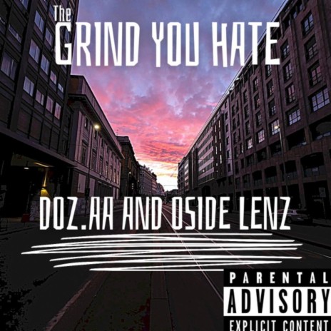 The Grind You Hate ft. Oside Lenz | Boomplay Music