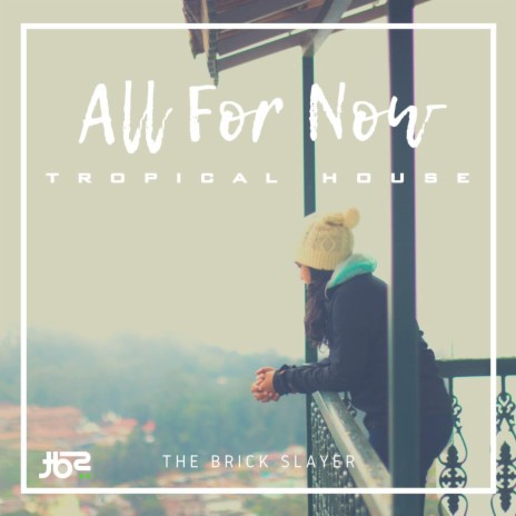 All For Now | Boomplay Music