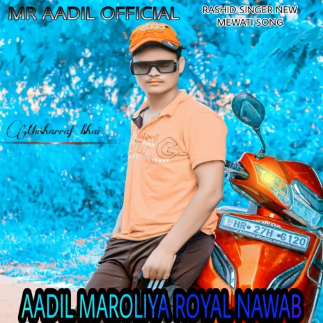 Aadil Maroliya Royal Nawab ft. Royal Nawab