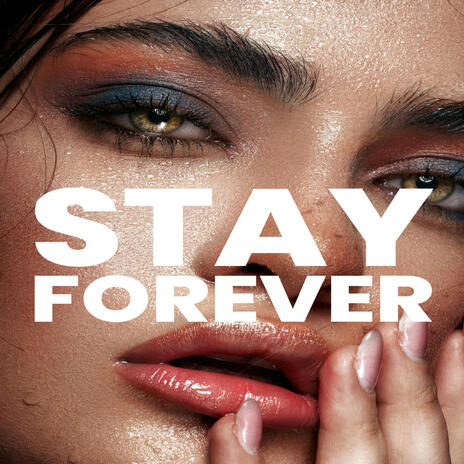 Stay Forever | Boomplay Music