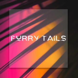 furry tails