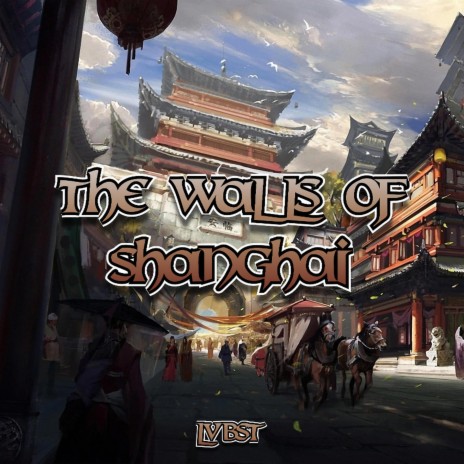 The Walls Of Shanghai