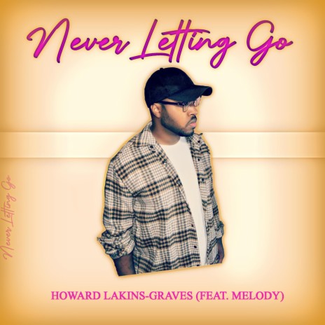 Never Letting Go ft. Melody | Boomplay Music