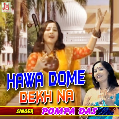 Hawa Dome Dekh Na | Boomplay Music