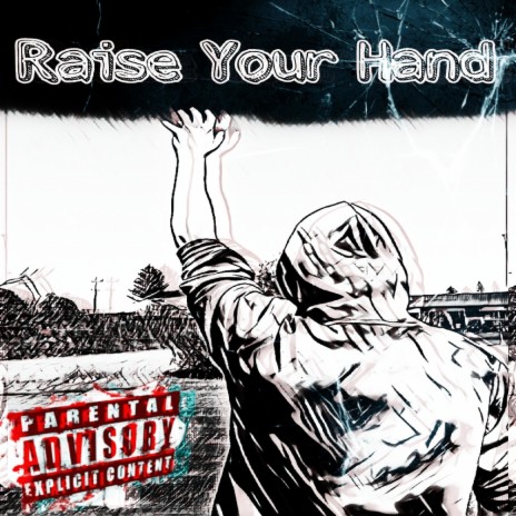 Raise Your Hand | Boomplay Music