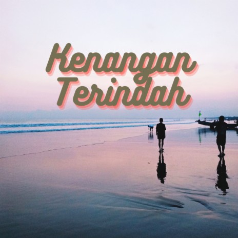 Kenangan Terindah | Boomplay Music