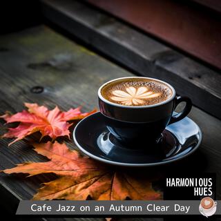 Cafe Jazz on an Autumn Clear Day