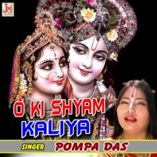 O Ki Shyam Kaliya