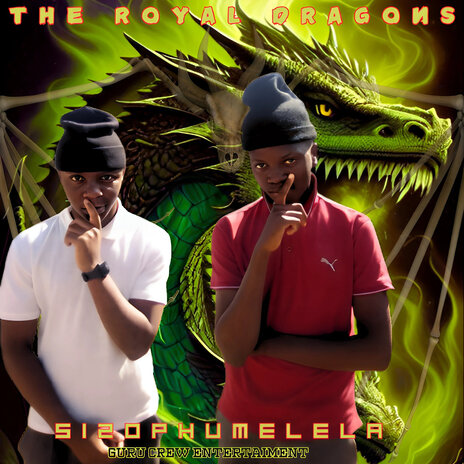 Sizophumelela ft. The Royal Dragons