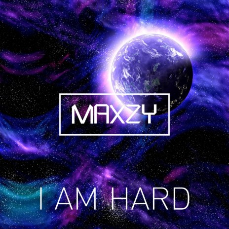 I Am Hard | Boomplay Music