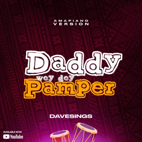 DADDY WEY DEY PAMPER (AMAPIANO VERSION) | Boomplay Music