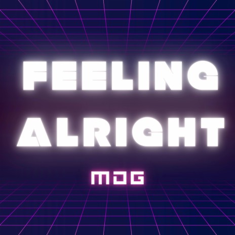 Feeling Alright (Radio Edit) | Boomplay Music