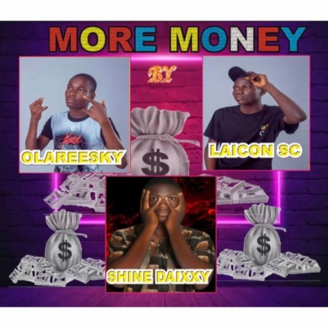 More money ft. Laicon lee & Shine daixxy | Boomplay Music