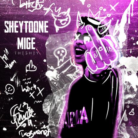 Sheytoone Mige | Boomplay Music