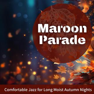 Comfortable Jazz for Long Moist Autumn Nights