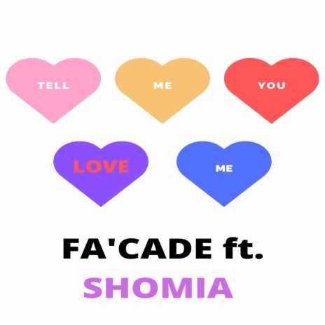 TELL ME YOU LOVE ME ft. SHOMIA
