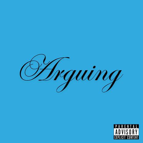 Arguing | Boomplay Music