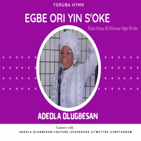 Egbe Orin Yin S'Oke Enu Ona | Boomplay Music