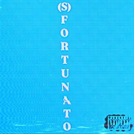 (S)FORTUNATO | Boomplay Music