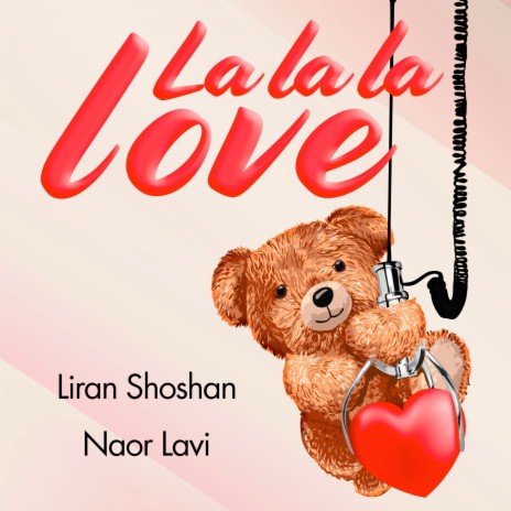 La La La Love (Radio Edit) ft. Naor Lavi | Boomplay Music