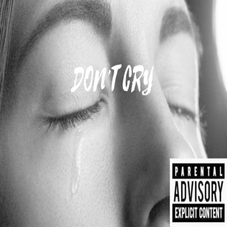 DON'T CRY