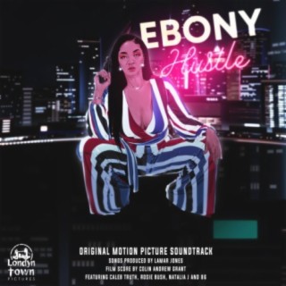 Ebony Hustle (Original Motion Picture Soundtrack)