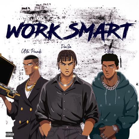 WORK SMART ft. OLUTU POUNDS & STUBBORN DIBIA | Boomplay Music