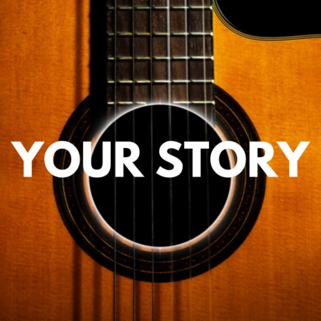 Your Story | Boomplay Music