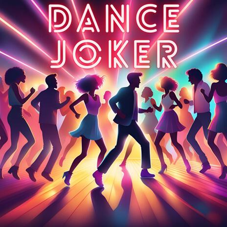 Dance Joker | Boomplay Music