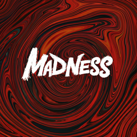 Madness | Boomplay Music