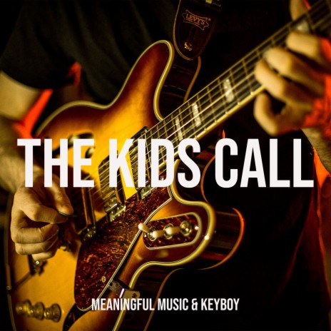 The Kids Call ft. KeyBoy | Boomplay Music