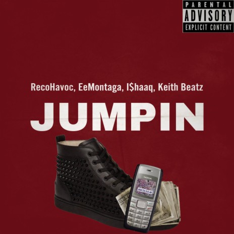 Jumpin ft. EeMontaga, RecoHavoc & Keith Beatz