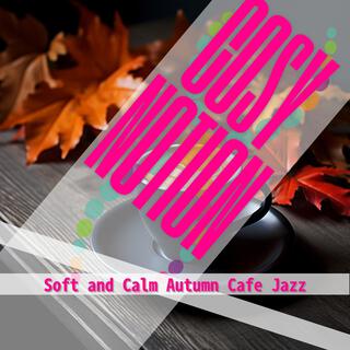 Soft and Calm Autumn Cafe Jazz