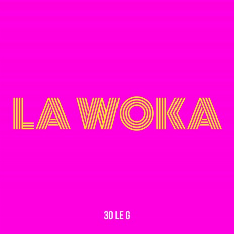 La Woka | Boomplay Music