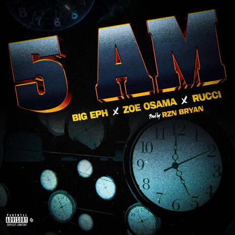 5AM ft. RZN Bryan, Zoe Osama & Rucci | Boomplay Music