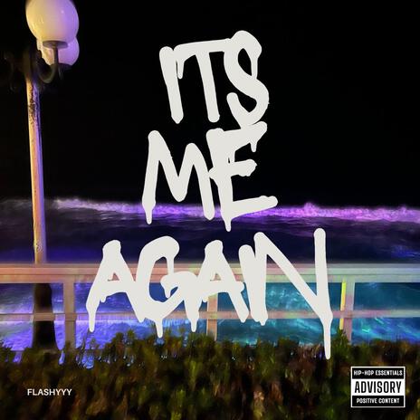 Its me again | Boomplay Music