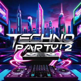 Techno Party 2