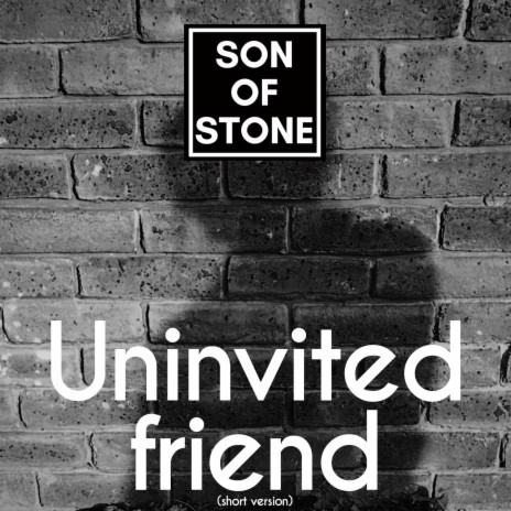 Uninvited friend (Short Version) | Boomplay Music