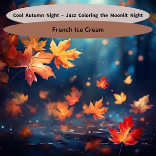 Cool Autumn Night – Jazz Coloring the Moonlit Night