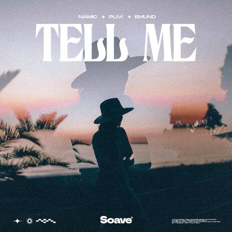 Tell Me ft. Plivi & Emund | Boomplay Music