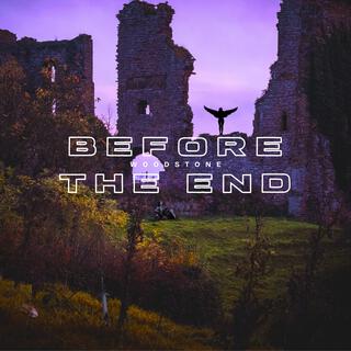 Before The End lyrics | Boomplay Music