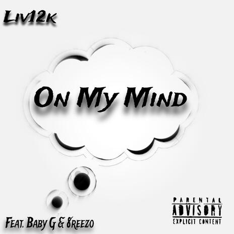 On My Mind ft. Baby G & 8reezo