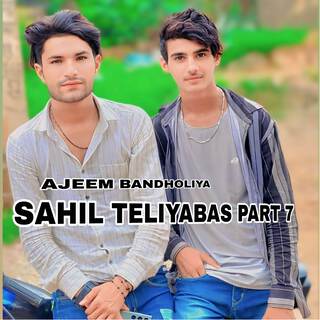 Sahil Teliyabas Part 7