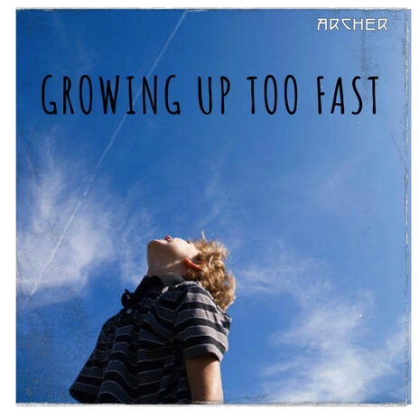 Growing up Too Fast | Boomplay Music