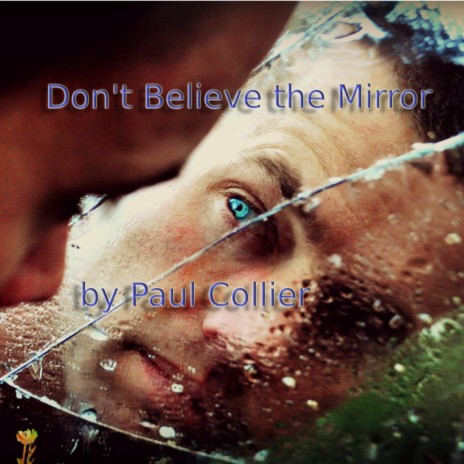 Don't Believe the Mirror