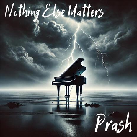 Nothing Else Matters (Piano Cover) | Boomplay Music